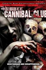 Watch The Bisbee Cannibal Club 123movieshub