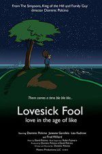Watch Lovesick Fool - Love in the Age of Like 123movieshub