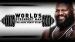Watch WWE: World\'s Strongest Man: The Mark Henry Story Online 123movieshub