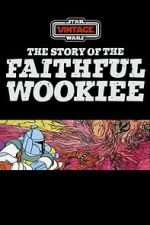 Watch The Story of the Faithful Wookiee (Short 1978) 123movieshub