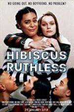 Watch Hibiscus & Ruthless 123movieshub