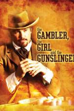 Watch The Gambler the Girl and the Gunslinger 123movieshub