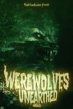 Watch Werewolves Unearthed Online 123movieshub
