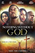 Watch Nothing Without GOD 123movieshub