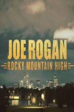 Watch Joe Rogan Rocky Mountain High 123movieshub