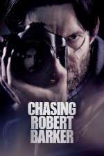 Watch Chasing Robert Barker 123movieshub