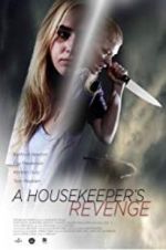 Watch A Housekeeper\'s Revenge 123movieshub