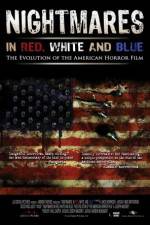 Watch Nightmares in Red White and Blue 123movieshub