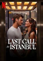 Watch Last Call for Istanbul 123movieshub