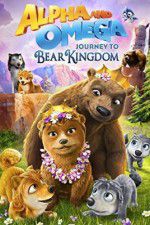 Watch Alpha and Omega: Journey to Bear Kingdom 123movieshub