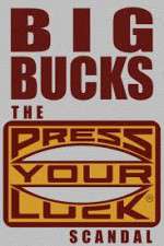 Watch Big Bucks: The Press Your Luck Scandal 123movieshub