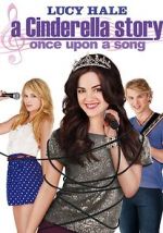 Watch A Cinderella Story: Once Upon a Song 123movieshub