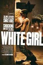 Watch White Girl 123movieshub