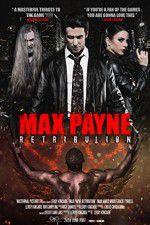 Watch Max Payne Retribution 123movieshub