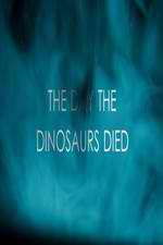 Watch The Day the Dinosaurs Died 123movieshub