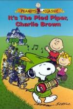Watch Its the Pied Piper Charlie Brown 123movieshub