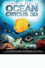 Watch Ocean Circus 3D: Underwater Around the World 123movieshub