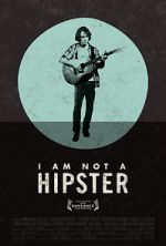 Watch I Am Not a Hipster 123movieshub