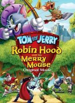 Watch Tom and Jerry: Robin Hood and His Merry Mouse 123movieshub