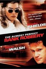 Watch The Almost Perfect Bank Robbery 123movieshub