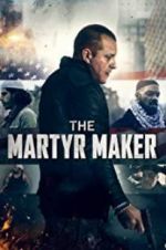 Watch The Martyr Maker 123movieshub