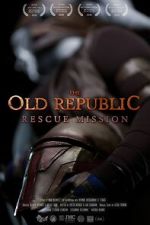 Watch The Old Republic: Rescue Mission (Short 2015) 123movieshub