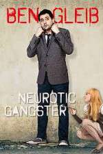 Watch Ben Gleib: Neurotic Gangster 123movieshub