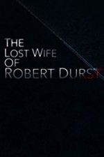 Watch The Lost Wife of Robert Durst 123movieshub