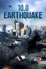 Watch 10.0 Earthquake 123movieshub
