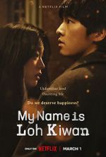 Watch My Name Is Loh Kiwan Online 123movieshub