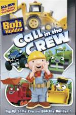 Watch Bob The Builder Call In The Crew 123movieshub