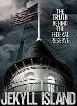 Watch Jekyll Island, The Truth Behind The Federal Reserve Online 123movieshub