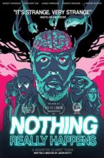 Watch Nothing Really Happens 123movieshub