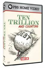 Watch Frontline Ten Trillion and Counting 123movieshub