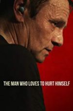 Watch The Man Who Loves to Hurt Himself 123movieshub