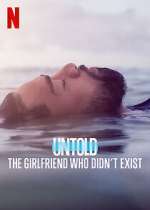 Watch Untold: The Girlfriend Who Didn't Exist Online 123movieshub