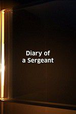 Watch Diary of a Sergeant 123movieshub