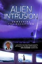 Watch Alien Intrusion: Unmasking a Deception 123movieshub