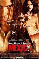 Watch Once Upon a Time in Mexico 123movieshub