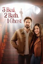 Watch 3 Bed, 2 Bath, 1 Ghost 123movieshub