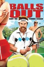 Watch Balls Out: Gary the Tennis Coach 123movieshub