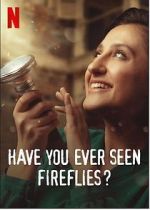 Watch Have You Ever Seen Fireflies? 123movieshub