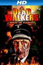 Watch Dead Walkers: Rise of the 4th Reich 123movieshub