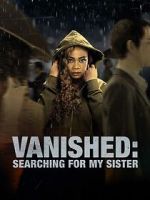 Watch Vanished: Searching for My Sister 123movieshub