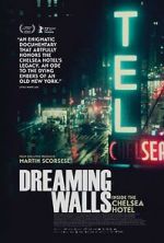 Watch Dreaming Walls: Inside the Chelsea Hotel 123movieshub