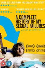 Watch A Complete History of My Sexual Failures 123movieshub