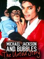 Watch Michael Jackson and Bubbles: The Untold Story 123movieshub