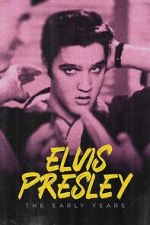 Elvis Presley: The Early Years 123movieshub