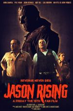 Watch Jason Rising: A Friday the 13th Fan Film 123movieshub