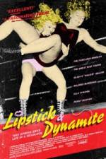 Watch Lipstick & Dynamite Piss & Vinegar The First Ladies of Wrestling 123movieshub
